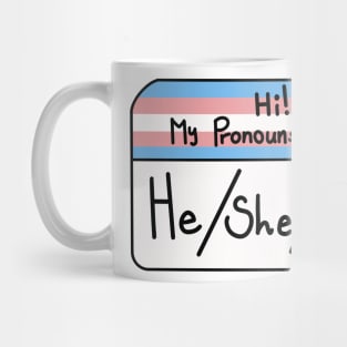 Hi my pronouns are - he she they - trans pride Mug